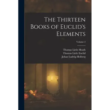The Thirteen Books of Euclid's Elements; Volume 2