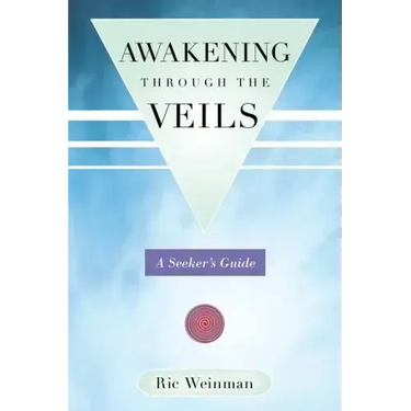 Awakening Through the Veils: A Seeker's Guide
