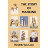 The Story of Mankind, Original Edition (Yesterday's Classics)