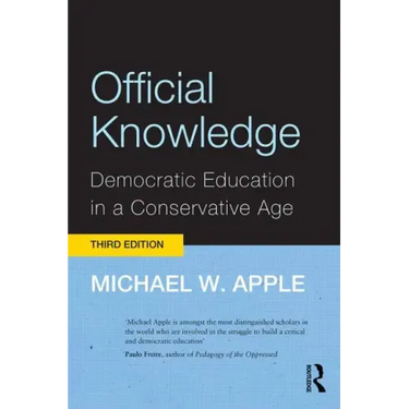 Official Knowledge: Democratic Education in a Conservative Age