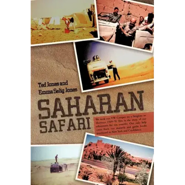Saharan Safari: We took our VW Camper on a freighter to Morocco 1969-70 This is the story of our adventures for ten months. Our only h