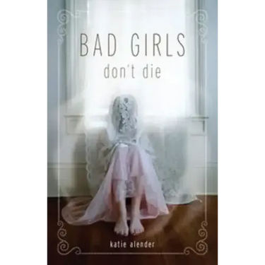Bad Girls Don't Die