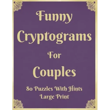 Funny Cryptograms For Couples: 80 Puzzles With Hints Large Print: Couple's Activity Puzzle Book With Funny Relationship Quotes Great Birthday Valenti