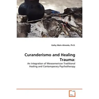 Curanderismo and Healing Trauma