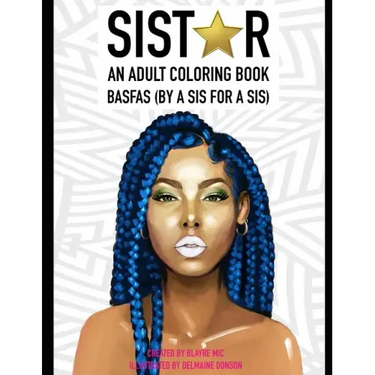 Sistar: An Adult Coloring Book BASFAS (By A Sis For A Sis)