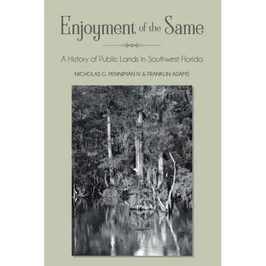 Enjoyment of the Same: A History of Public Lands in Southwest Florida