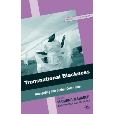 Transnational Blackness: Navigating the Global Color Line
