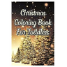 christmas coloring book for toddlers: 2-12 years old