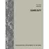 Guard Duty (TC 3-22.6 / FM 22-6)