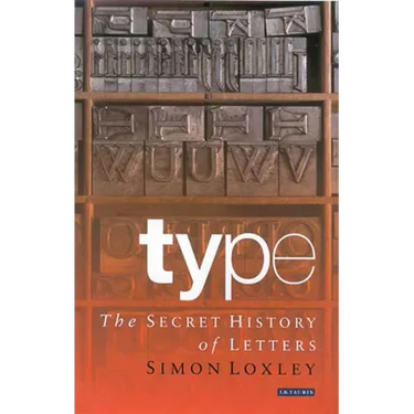 Type: The Secret History of Letters