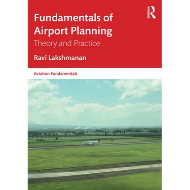 Fundamentals of Airport Planning: Theory and Practice