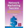 Network Marketing Success, Vol. 2: 27 Things You Should Know About Network Marketing and What It Really Takes to Become Set for Life.