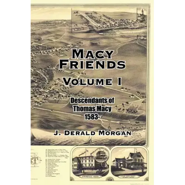 Macy Friends Volume I: Descendants of Thomas Macy 1583-