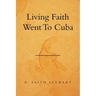 Living Faith Went to Cuba