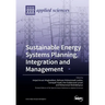 Sustainable Energy Systems Planning, Integration and Management