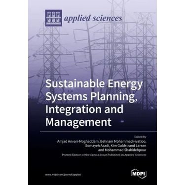 Sustainable Energy Systems Planning, Integration and Management