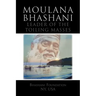 Moulana Bhashani Leader of the Toiling Masses: Leader of the Toiling Masses