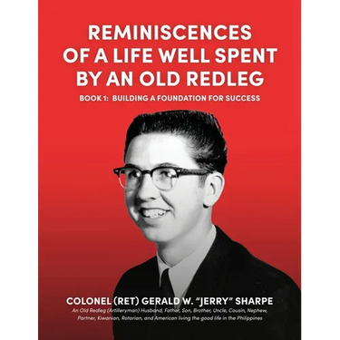 Reminiscences of a Life Well Spent by an Old Redleg (Artilleryman): Building a Foundation for Success
