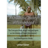 A Chuukese Theory of Personhood: The Concepts Body, Mind, Soul and Spirit on the Islands of Chuuk (Micronesia) - An Ethnolinguistic Study