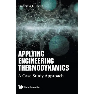 Applying Engineering Thermodynamics: A Case Study Approach