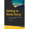 Getting to Know Vue.Js: Learn to Build Single Page Applications in Vue from Scratch