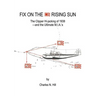 Fix on the Rising Sun: The Clipper Hi-Jacking of 1938--And the Ultimate M.I.A.'s