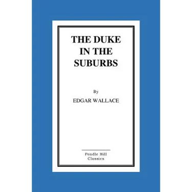 The Duke In The Suburbs