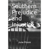 Southern Prejudice and Injustice