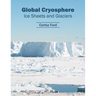 Global Cryosphere: Ice Sheets and Glaciers