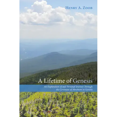 A Lifetime of Genesis: An Exploration of and Personal Journey Through the Covenant of Abraham in Genesis