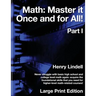 Math. Master it Once and for All!: Large Print Edition. Part I