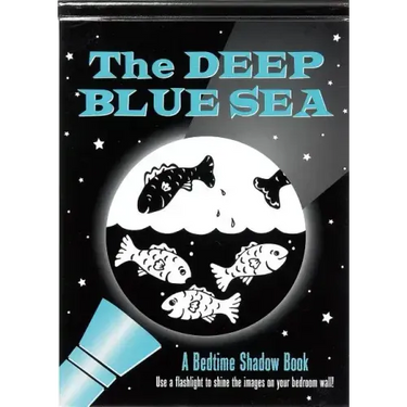 The Deep Blue Sea Bedtime Shadow Book