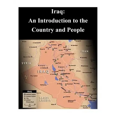 Iraq: An Introduction to the Country and People