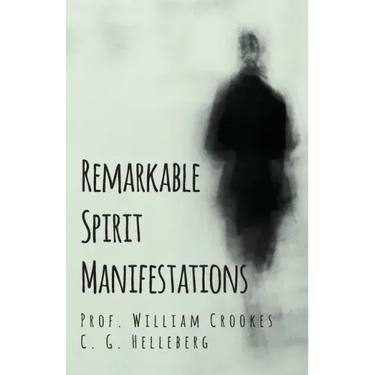 Remarkable Spirit Manifestations