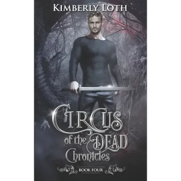 Circus of the Dead Chronicles: Book 4
