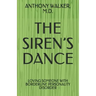 The Siren's Dance: My Marriage to a Borderline: A Case Study