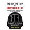 THE NICOTINE TRAP and HOW TO BEAT IT: A Revolutionary New Approach to Quitting Smoking