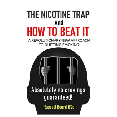 THE NICOTINE TRAP and HOW TO BEAT IT: A Revolutionary New Approach to Quitting Smoking