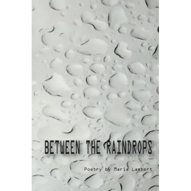 Between the Raindrops