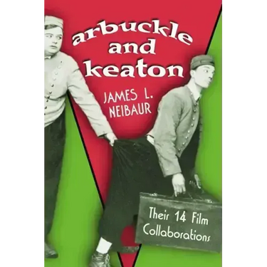 Arbuckle and Keaton: Their 14 Film Collaborations