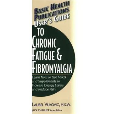 User's Guide to Chronic Fatigue & Fibromyalgia
