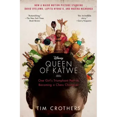The Queen of Katwe: One Girl's Triumphant Path to Becoming a Chess Champion