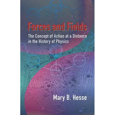 Forces and Fields: The Concept of Action at a Distance in the History of Physics