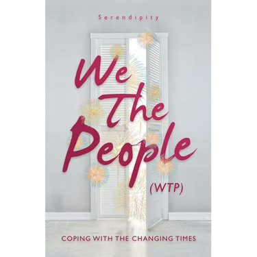 We The People (WTP): Coping with the canging times
