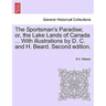 The Sportsman's Paradise; Or, the Lake Lands of Canada ... with Illustrations by D. C. and H. Beard. Second Edition.