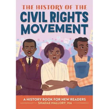 The History of the Civil Rights Movement: A History Book for New Readers