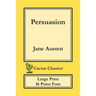 Persuasion (Cactus Classics Large Print): 16 Point Font; Large Text; Large Type