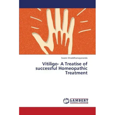 Vitiligo- A Treatise of Successful Homeopathic Treatment