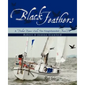 Black Feathers: - A Pocket Racer Sails The Singlehanded TransPac