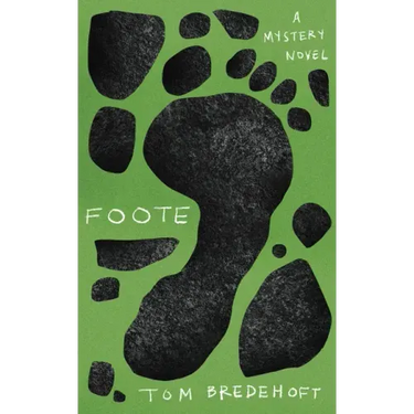 Foote: A Mystery Novel